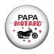 Cabochon Résine - papa motard
