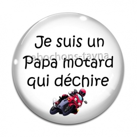 Cabochon Verre - je suis un papa motard qui déchire