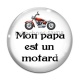 Cabochon Verre - mon papa est un motard