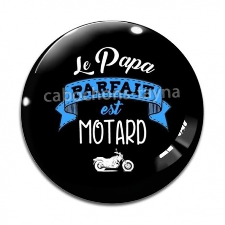 Cabochon Verre - le papa parfait est motard