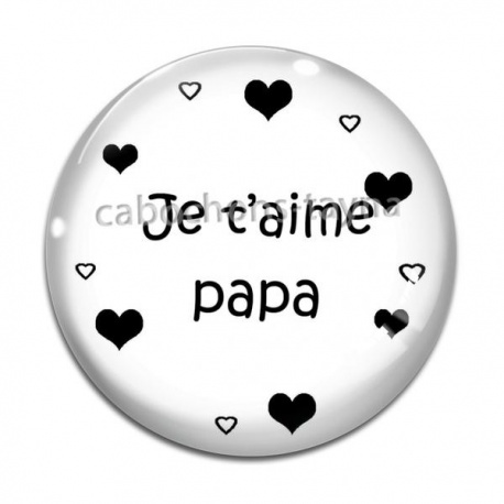 Cabochon Verre - je t'aime papa