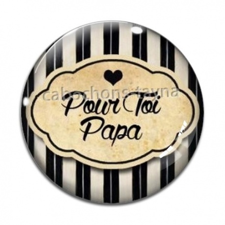 Cabochon Verre - pour toi papa