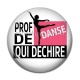 Cabochon Résine - prof de danse qui déchire