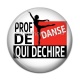 Cabochon Résine - prof de danse qui déchire