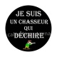 je suis un chasseur qui déchire