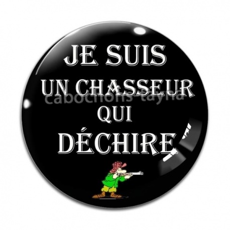Cabochon Verre - je suis un chasseur qui déchire