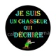 je suis un chasseur qui déchire