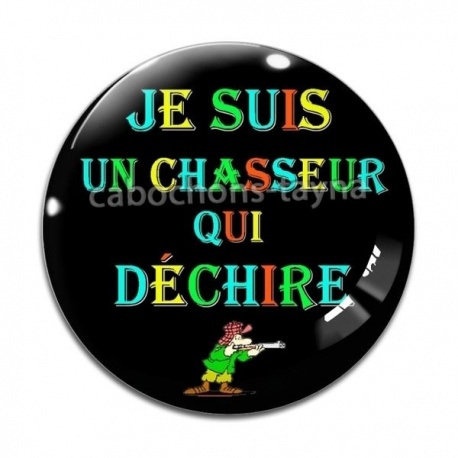 Cabochon Verre - je suis un chasseur qui déchire