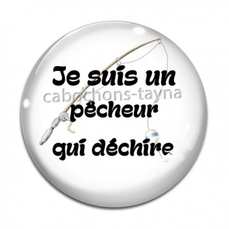 Cabochon Verre - je suis un pêcheur qui déchire