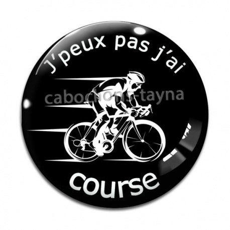 Cabochon Verre - j'peux pas j'ai course
