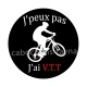 j'peux pas j'ai VTT