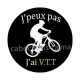 j'peux pas j'ai VTT