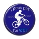 Cabochon Résine - j'peux pas j'ai VTT