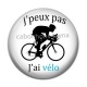 Cabochon Résine - j'peux pas j'ai vélo