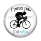 Cabochon Verre - j'peux pas j'ai vélo