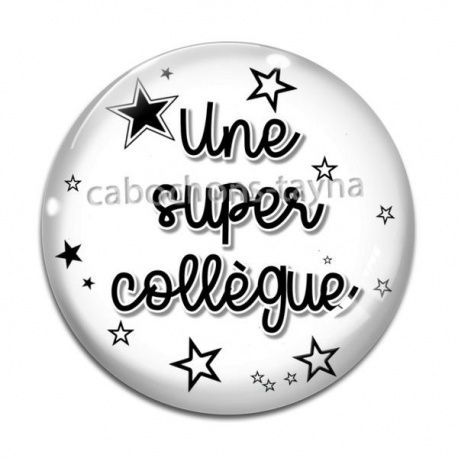Cabochon Verre - une super collègue