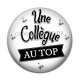 Cabochon Résine - une collègue au top
