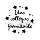 une collègue formidable