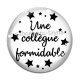 Cabochon Verre - une collègue formidable