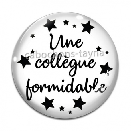 Cabochon Verre - une collègue formidable