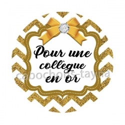 pour une collègue en or