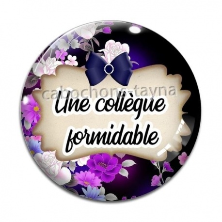 Cabochon Verre - une collègue formidable