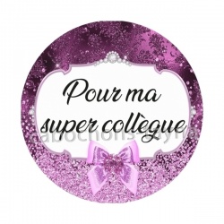 pour ma super collègue