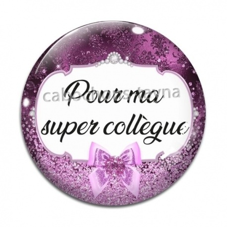 Cabochon Verre - pour ma super collègue