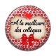 Cabochon Résine - a la meilleure dse collègues
