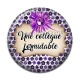 Cabochon Résine - une collègue formidable