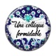 Cabochon Résine - une collègue formidable