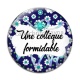 Cabochon Verre - une collègue formidable