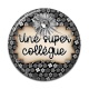 Cabochon Résine - une super collègue