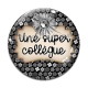 Cabochon Verre - une super collègue