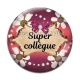 Cabochon Verre - super collègue