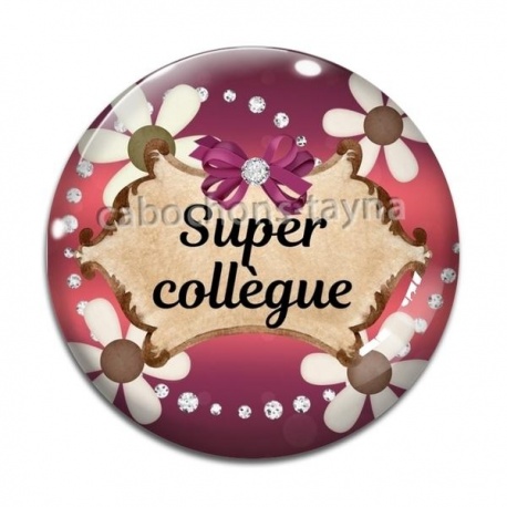 Cabochon Verre - super collègue