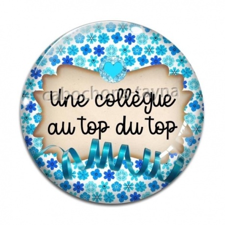Cabochon Verre - une collègue au top du top