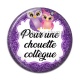 Cabochon Résine - pour une chouette collègue