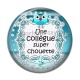 Cabochon Résine - une collègue super chouette