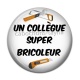 Cabochon Résine - un collègue super bricoleur