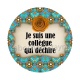 je suis une collègue qui déchire