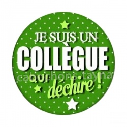 je suis un collègue qui déchire