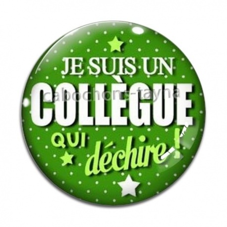 Cabochon Verre - je suis un collègue qui déchire