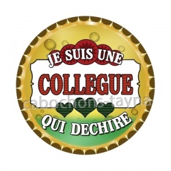 je suis une collègue qui déchire