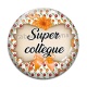 Cabochon Verre - super collègue