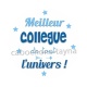 meilleur collègue de tout l'univers