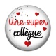 Cabochon Résine - une super collègue