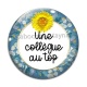 Cabochon Verre - une collègue au top