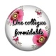 Cabochon Résine - une collègue formidable