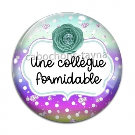 Cabochon Verre - une collègue formidable